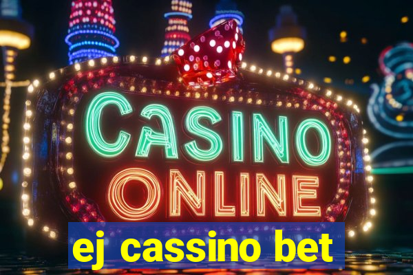 ej cassino bet